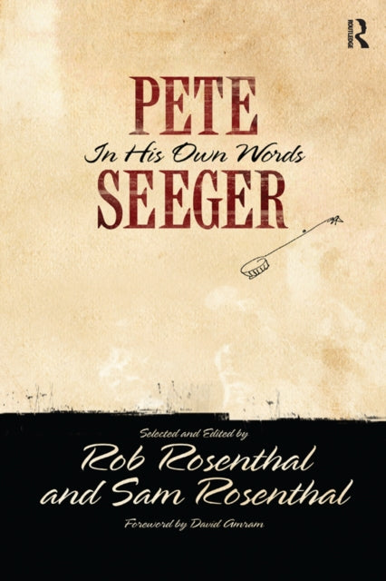 Pete Seeger In His Own Words