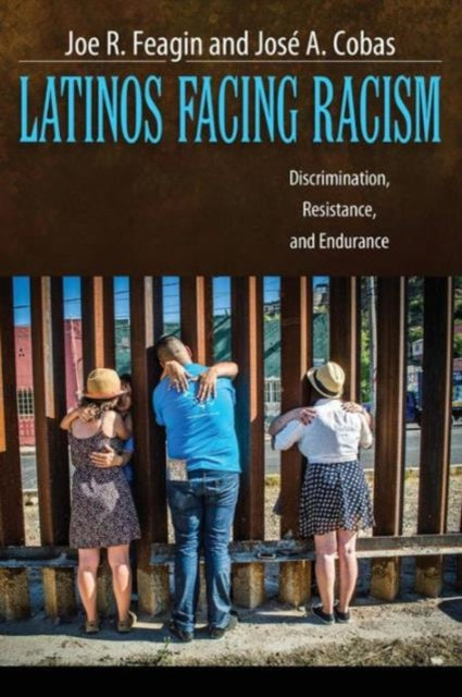 Latinos Facing Racism : Discrimination,