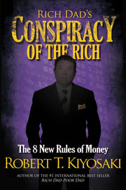 Rich Dads Conspiracy Of The Rich By Unknown