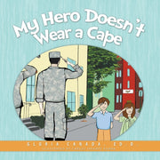 My Hero Doesn't Wear A Cape