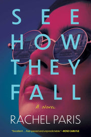 See How They Fall By Paris, Rachel