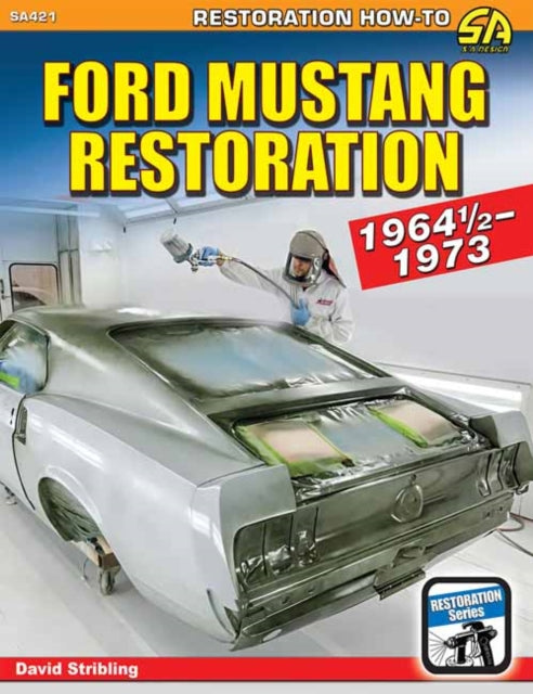 Ford Mustang Restoration 1964 121973 By Stribling, David