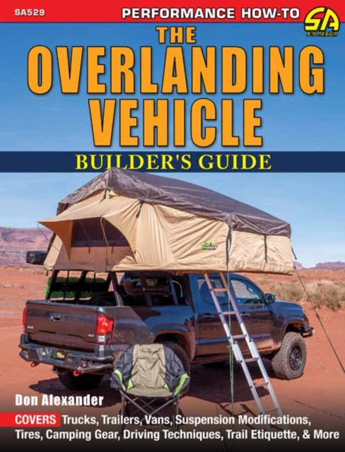 Overlanding Vehicle Builders Guide