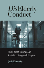 Diselderly Conduct: The Flawed Business