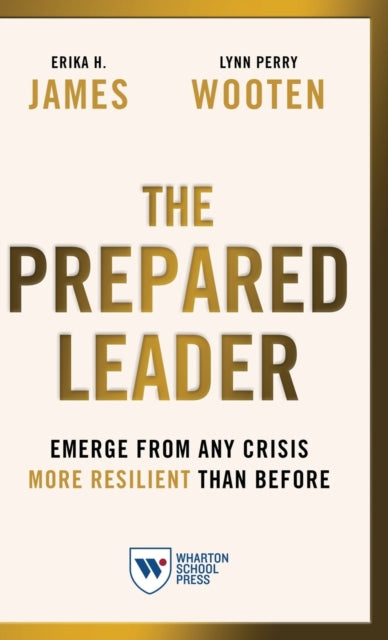 The Prepared Leader: Emerge From Any Cri
