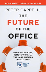 Future Of The Office With A New Afterwor By Peter Cappelli