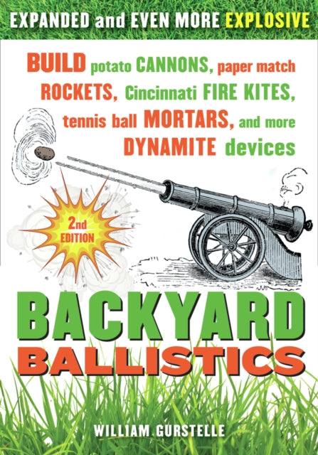 Backyard Ballistics By William Gurstelle