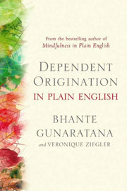 Dependent Origination In Plain English