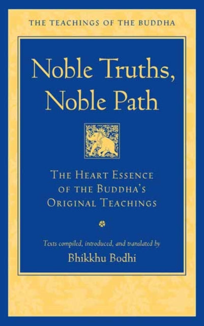 Noble Truths Noble Path By Bodhi, Bhikkhu