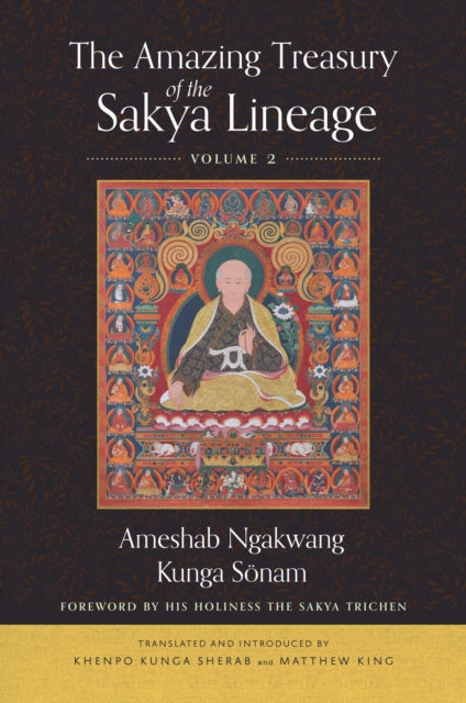 Amazing Treasury Of The Sakya Lineage By Sonam, Ameshab Ngakw