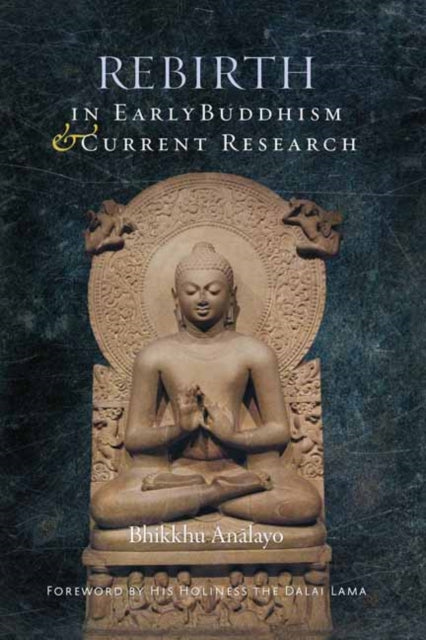 Rebirth In Early Buddhism & Current Rese