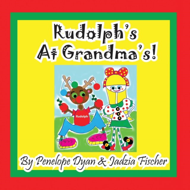 Rudolph's At Grandma's!