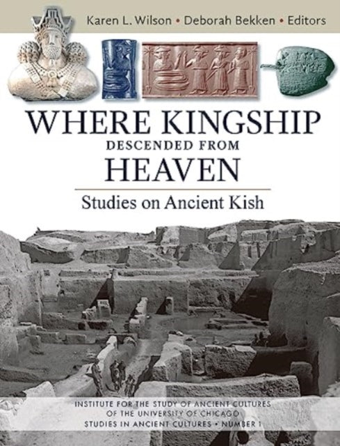Where Kingship Descended From Heaven By Various
