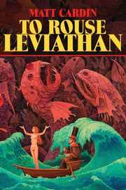 To Rouse Leviathan By Cardin, Matt