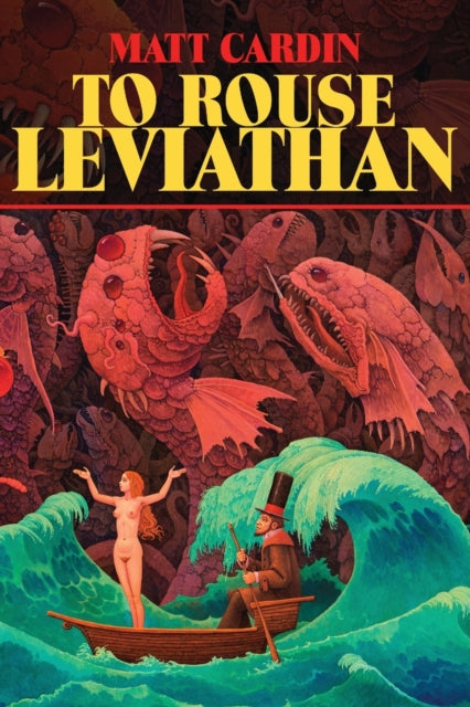 To Rouse Leviathan By Cardin, Matt