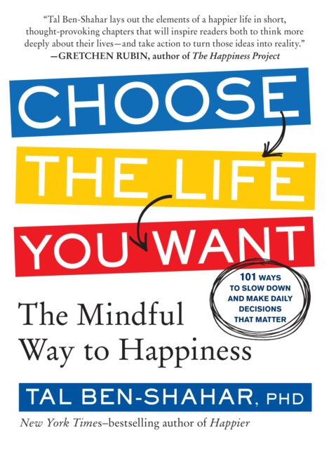 Choose The Life You Want By Ben Shahar Tal