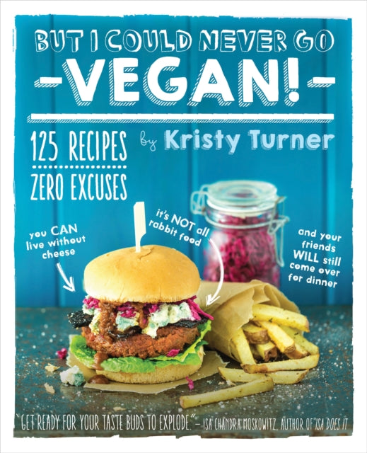 But I Could Never Go Vegan