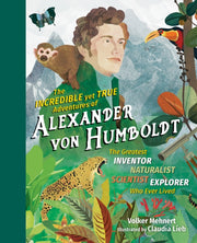 Incredible Yet True Adv/alex Von Humbold By Mehnert, Volker