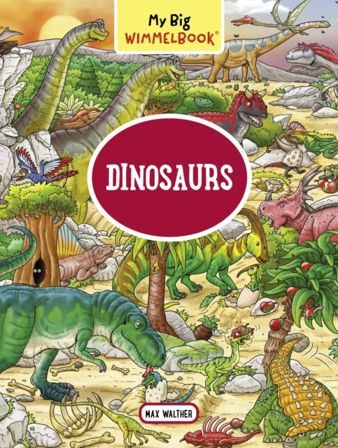 My Big Wimmelbook--dinosaurs By Walther, Max