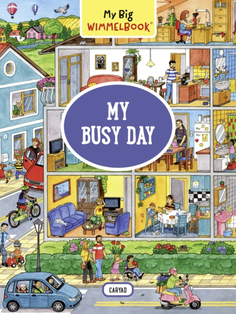 My Big Wimmelbook--my Busy Day By Caryad