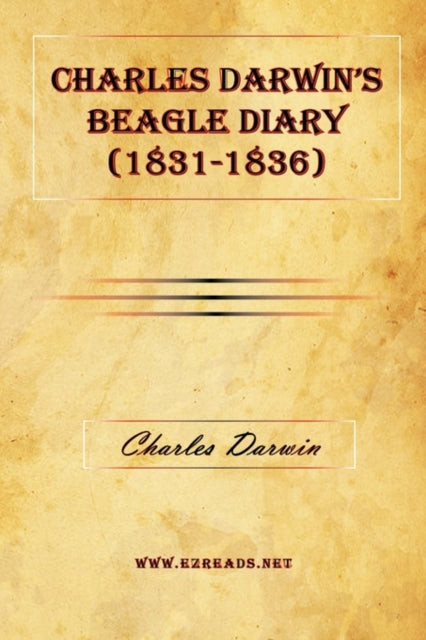 Charles Darwin's Beagle Diary (1831-1836