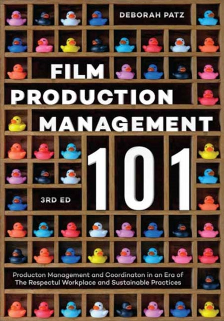 Film Production Management 101 By Patz, Deborah S