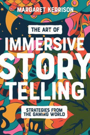 Art Of Immersive Storytelling By Kerrison, Margaret