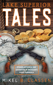 Lake Superior Tales: Stories Of Humor An By Classen, Mikel B.
