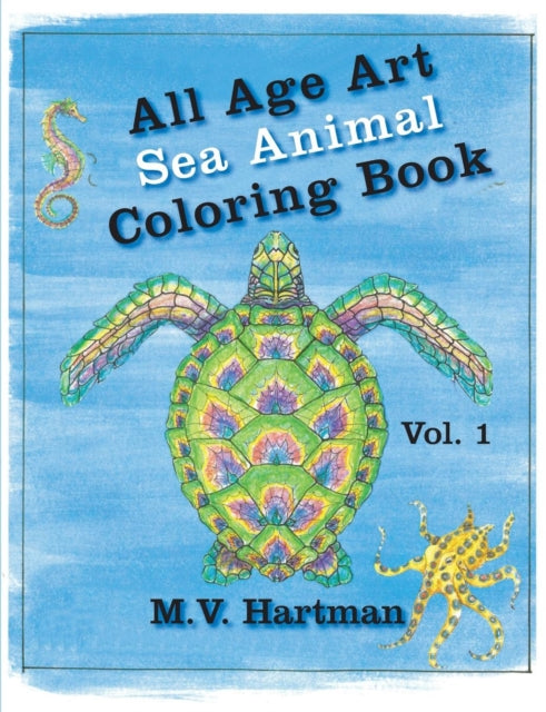All Age Art -- Sea Animal Coloring Book: