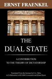 The Dual State: A Contribution To The Th By Fraenkel, Ernst