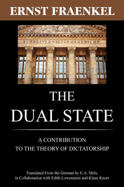 The Dual State: A Contribution To The Th By Fraenkel, Ernst