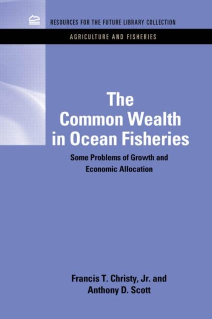 The Common Wealth In Ocean Fisheries: So