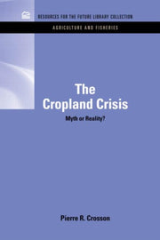 The Cropland Crisis: Myth Or Reality