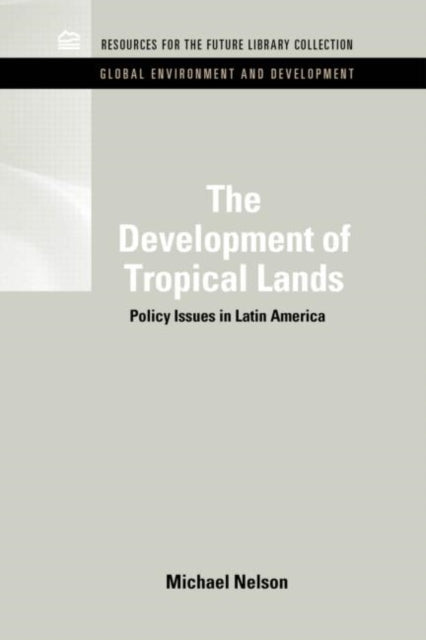 The Development Of Tropical Lands: Polic