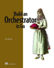 Build An Orchestrator In Go