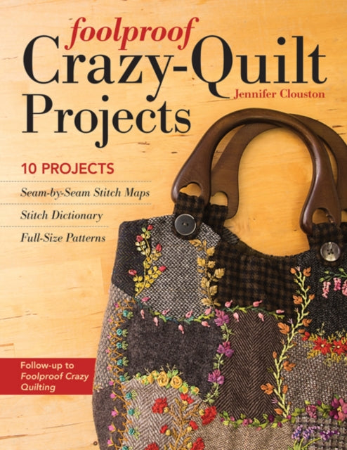 Foolproof Crazy-quilt Projects