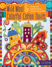 Wild Wool Quilts By Kaprow, E