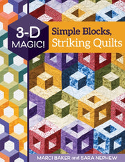 3d Magic Simple Blocks Striking Quilts By Nephew, Sara