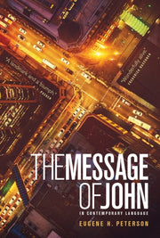 Message The Gospel Of John The By Peterson, Eugene H