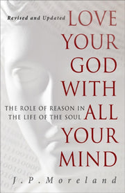 Love Your God With All Your Mind By Moreland, J.p.