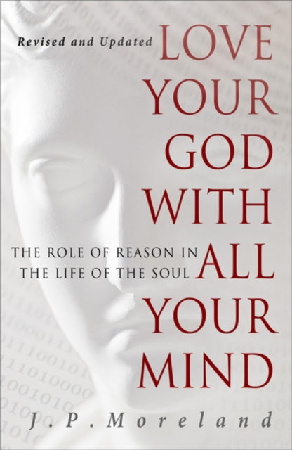 Love Your God With All Your Mind By Moreland, J.p.