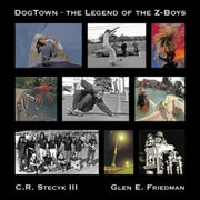 Dogtown The Legend Of The Z-boys By Stecyk, C R