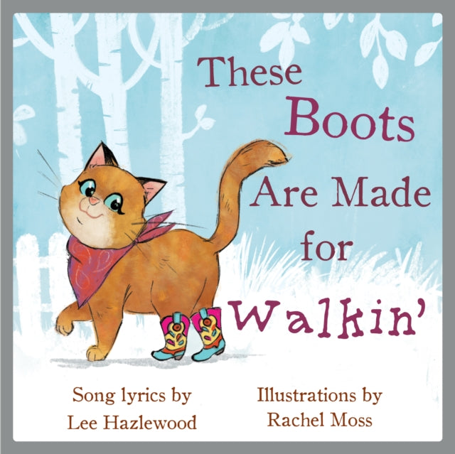 These Boots Are Made For Walkin