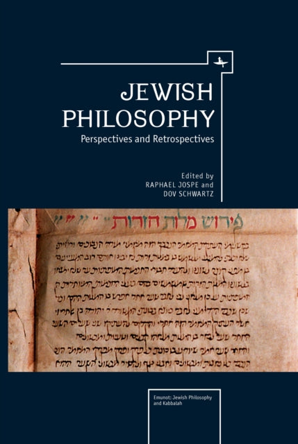 Jewish Philosophy: Perspectives And Retr By Jospe, Raphael