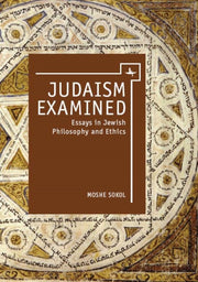 Judaism Examined: Essays In Jewish Philo By Sokol, Moshe Z.