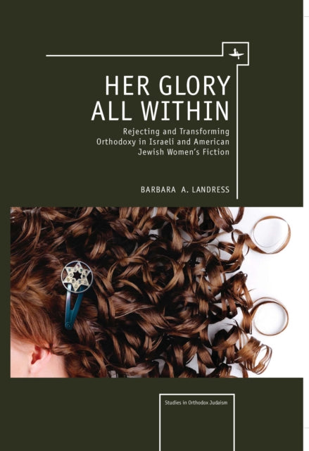 Her Glory All Within: Rejecting And Tran By Landress, Barbara