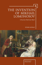 The Invention Of Mikhail Lomonosov: A Ru By Usitalo, Steven A.