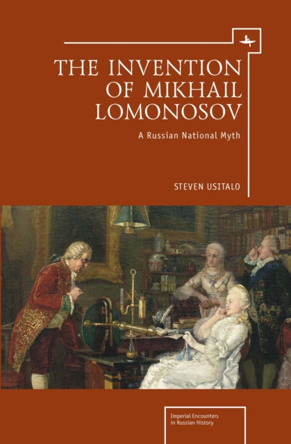 The Invention Of Mikhail Lomonosov: A Ru By Usitalo, Steven A.