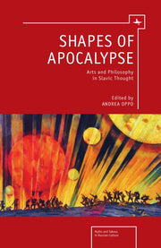 Shapes Of Apocalypse: Arts And Philosoph By Oppo, Andrea