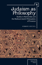 Judaism As Philosophy: Studies In Maimon By Kriesel, Howard